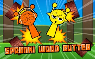 Sprunki Wood Cutter - Free Arcade Game